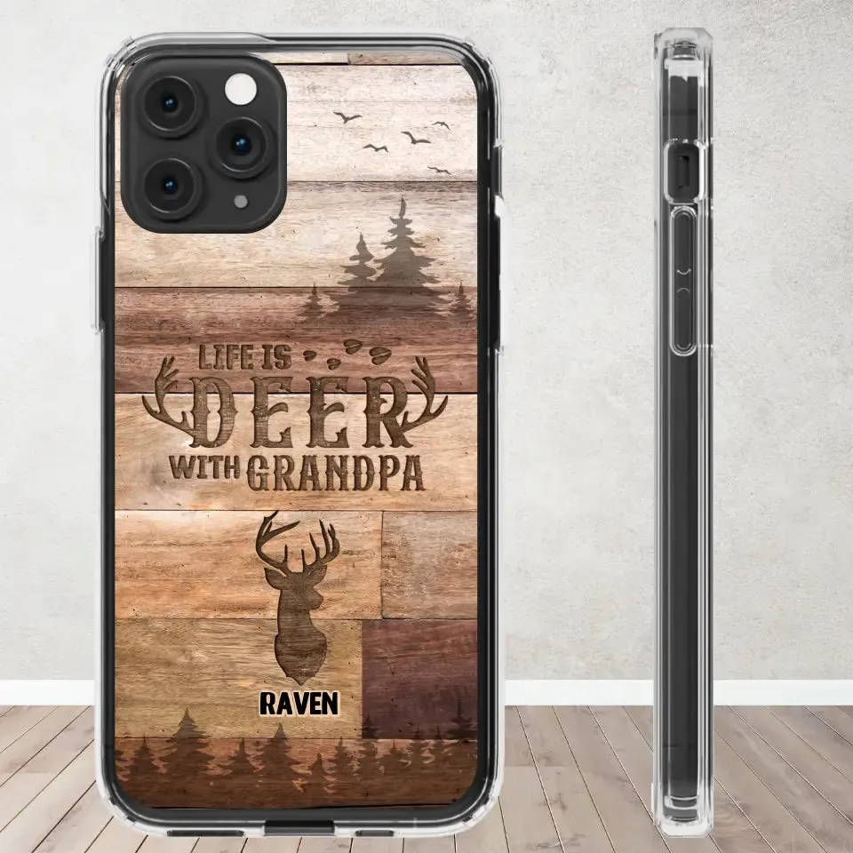 Life Is Deer - Custom Name - Personalized Gifts For Grandpa - Clear Phone Case