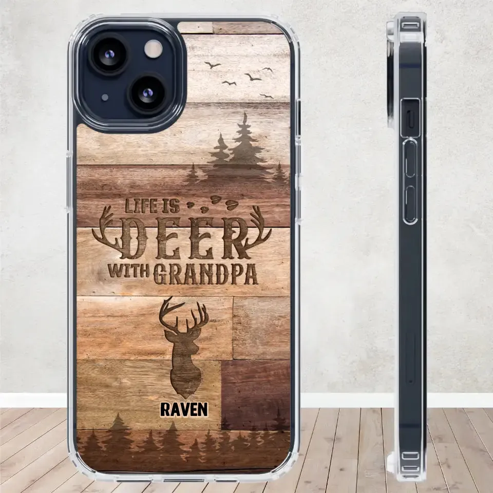 Life Is Deer - Custom Name - Personalized Gifts For Grandpa - Clear Phone Case