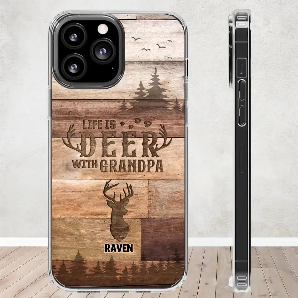 Life Is Deer - Custom Name - Personalized Gifts For Grandpa - Clear Phone Case