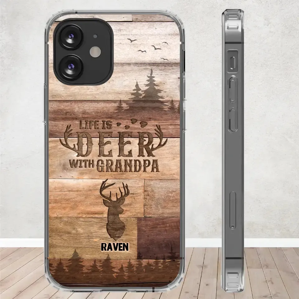 Life Is Deer - Custom Name - Personalized Gifts For Grandpa - Clear Phone Case