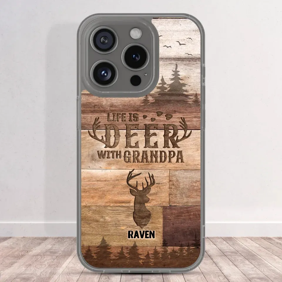 Life Is Deer - Custom Name - Personalized Gifts For Grandpa - Clear Phone Case