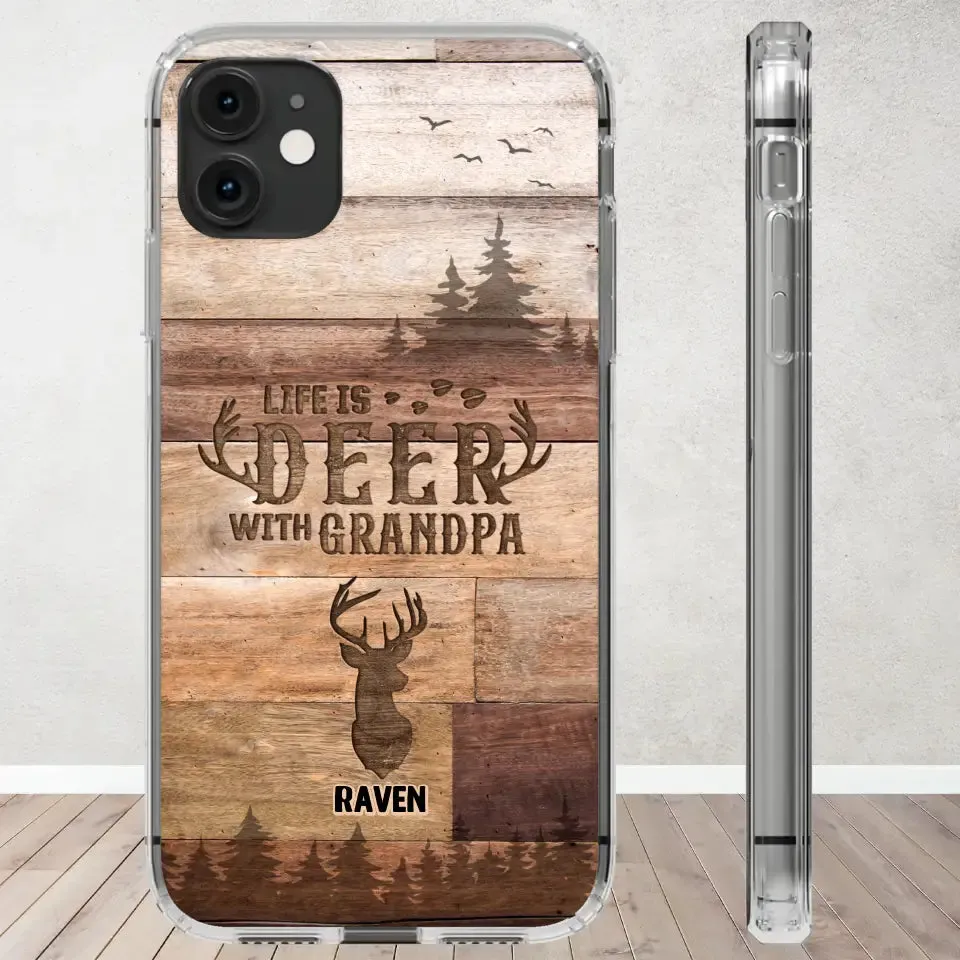 Life Is Deer - Custom Name - Personalized Gifts For Grandpa - Clear Phone Case