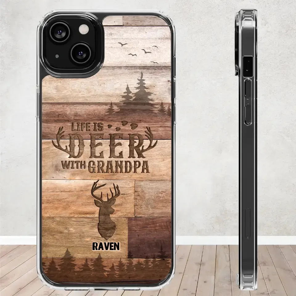 Life Is Deer - Custom Name - Personalized Gifts For Grandpa - Clear Phone Case