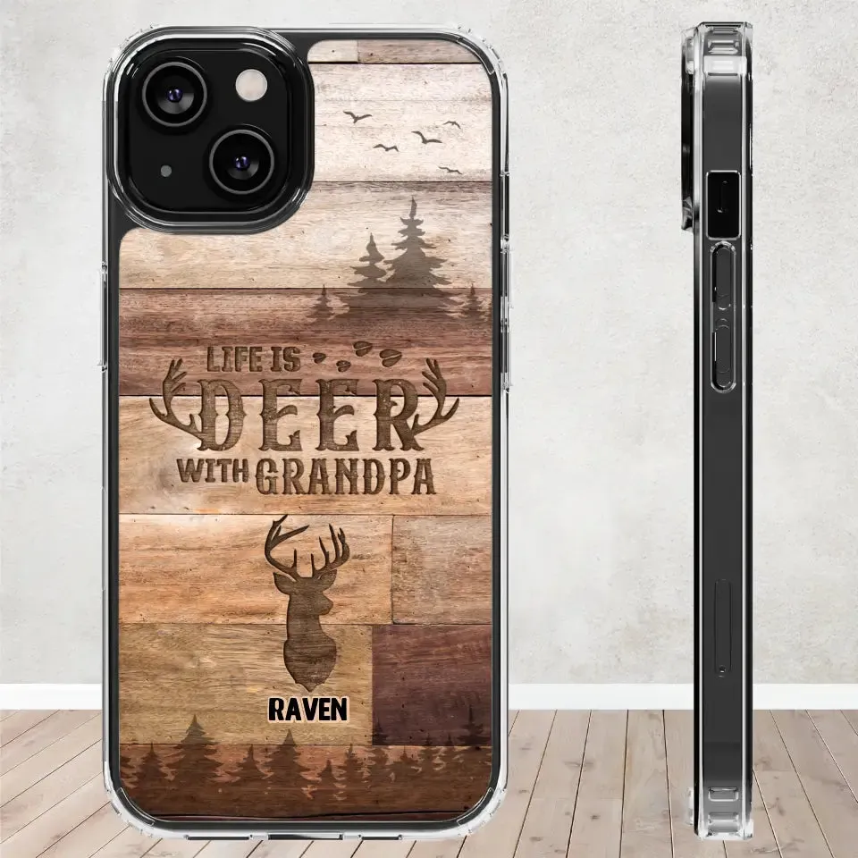 Life Is Deer - Custom Name - Personalized Gifts For Grandpa - Clear Phone Case