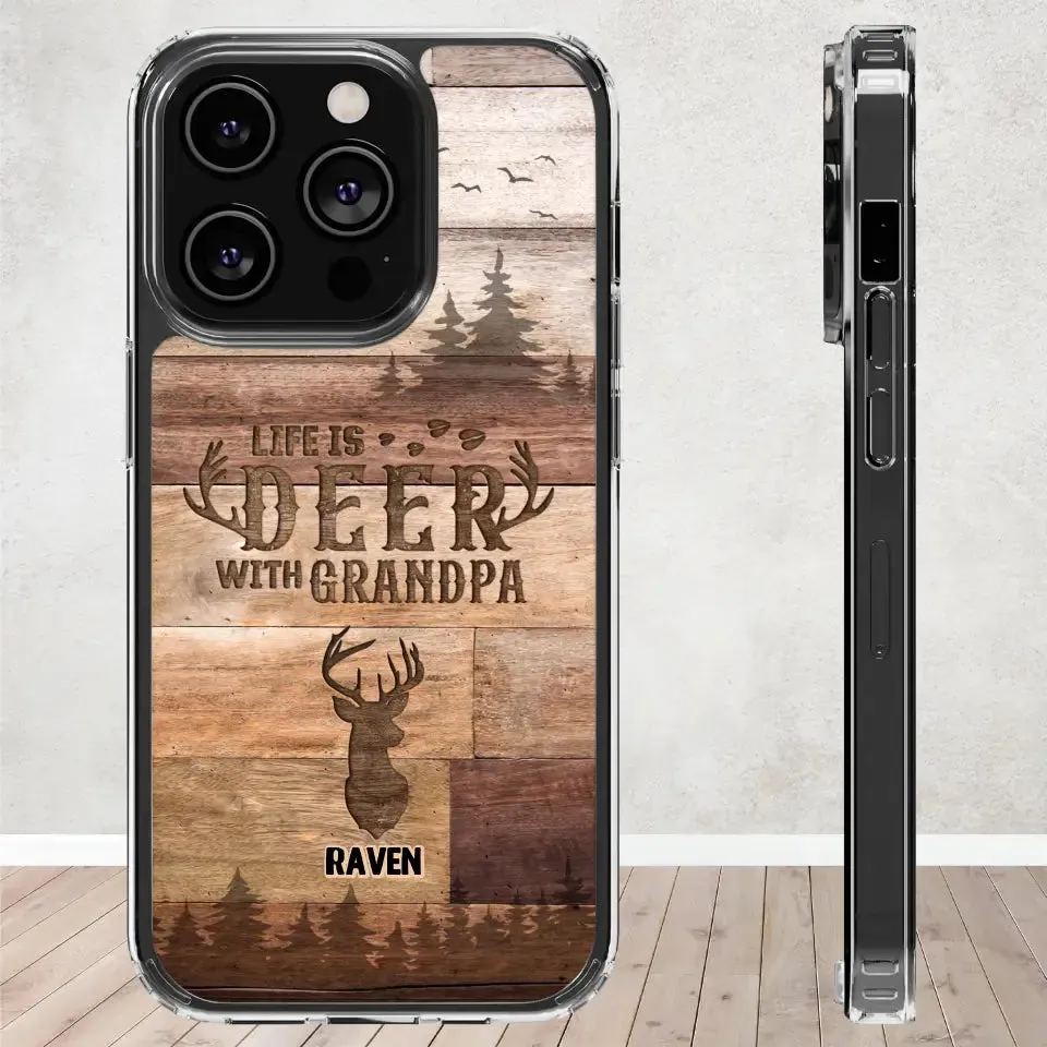 Life Is Deer - Custom Name - Personalized Gifts For Grandpa - Clear Phone Case