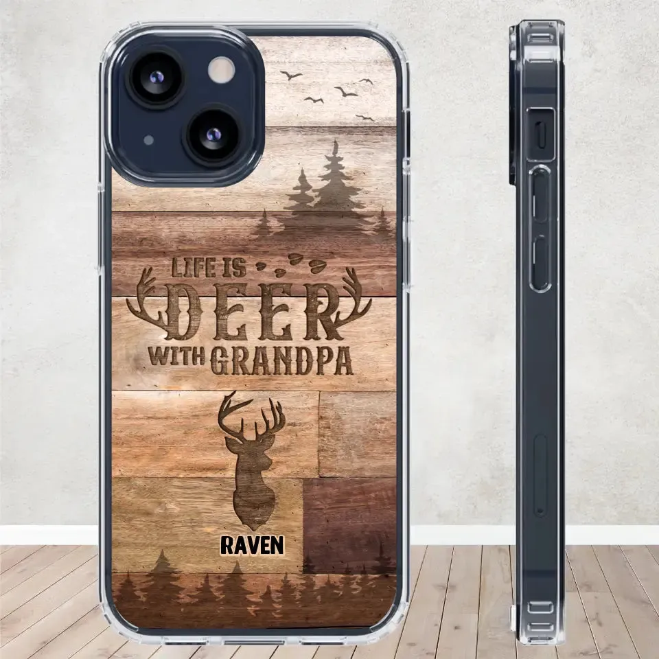 Life Is Deer - Custom Name - Personalized Gifts For Grandpa - Clear Phone Case