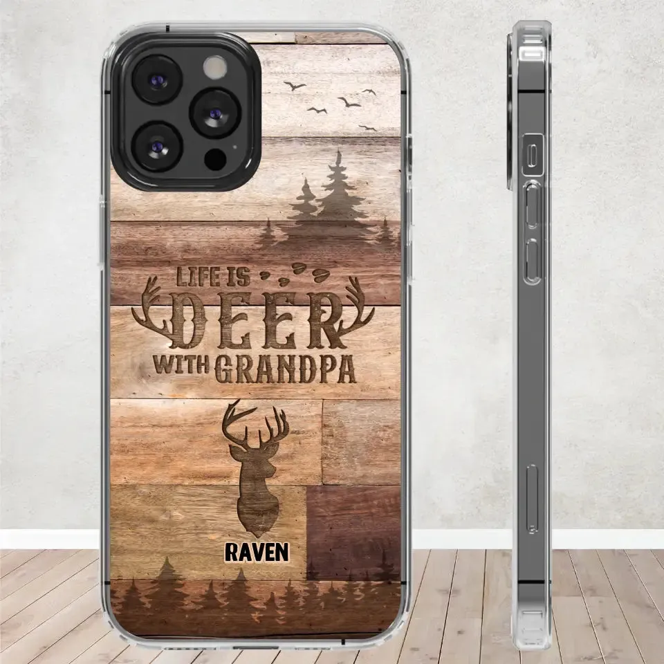 Life Is Deer - Custom Name - Personalized Gifts For Grandpa - Clear Phone Case