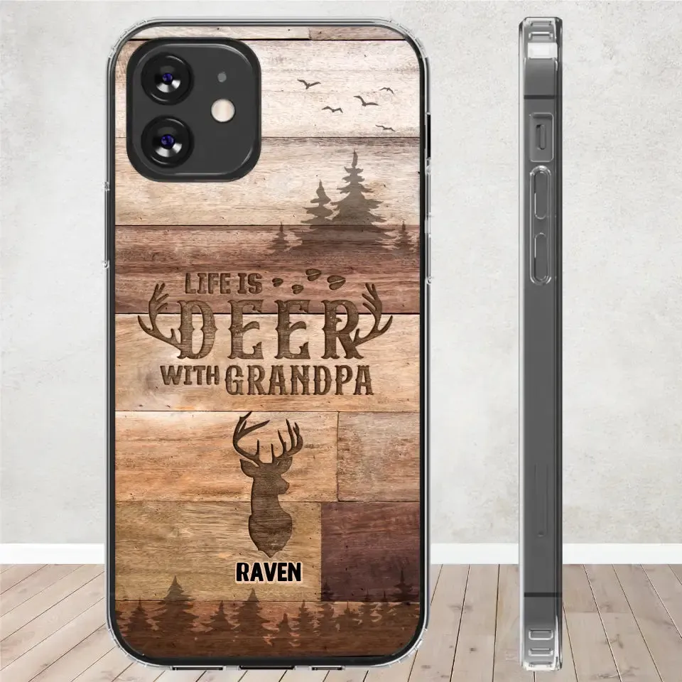 Life Is Deer - Custom Name - Personalized Gifts For Grandpa - Clear Phone Case