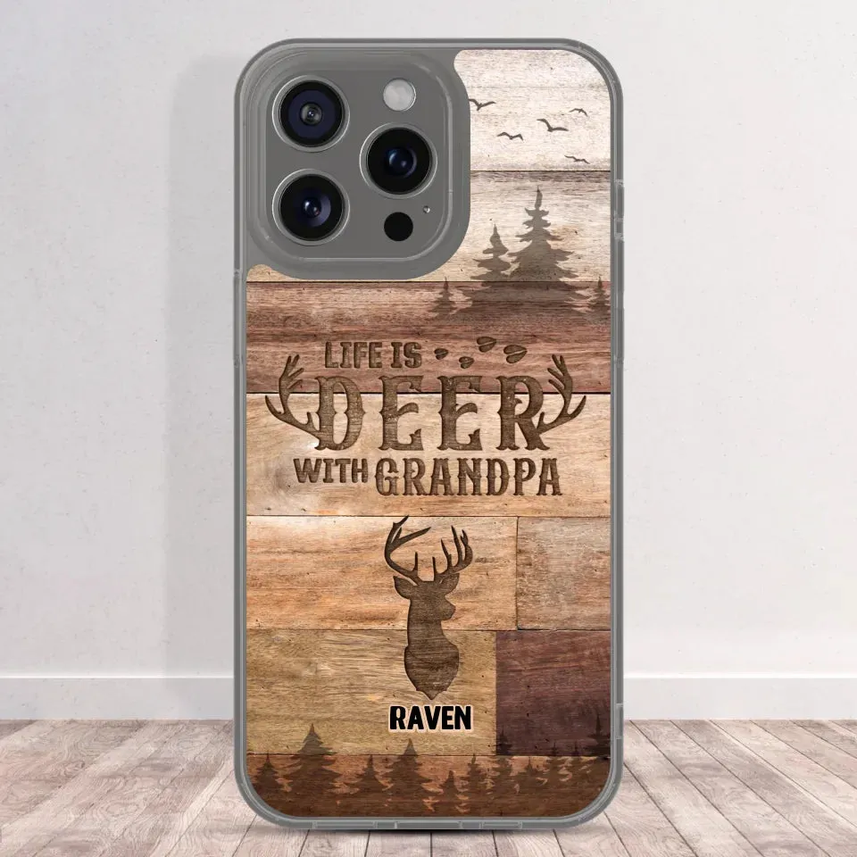 Life Is Deer - Custom Name - Personalized Gifts For Grandpa - Clear Phone Case