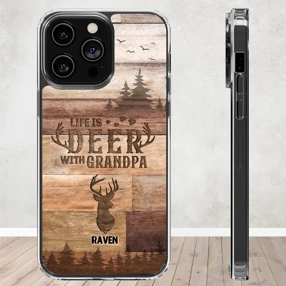 Life Is Deer - Custom Name - Personalized Gifts For Grandpa - Clear Phone Case