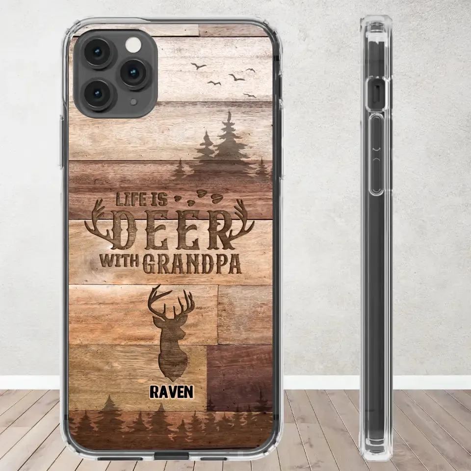 Life Is Deer - Custom Name - Personalized Gifts For Grandpa - Clear Phone Case