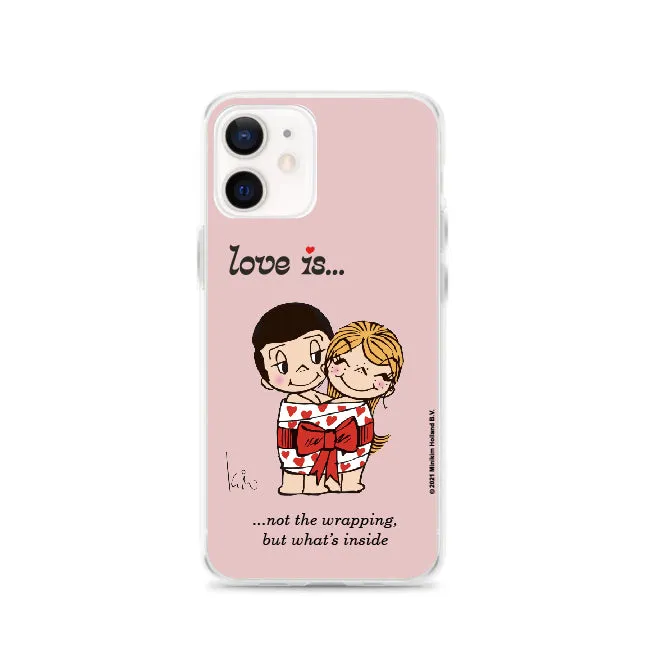 LOVE IS... NOT THE WRAPPING, BUT WHAT'S INSIDE PHONE CASE