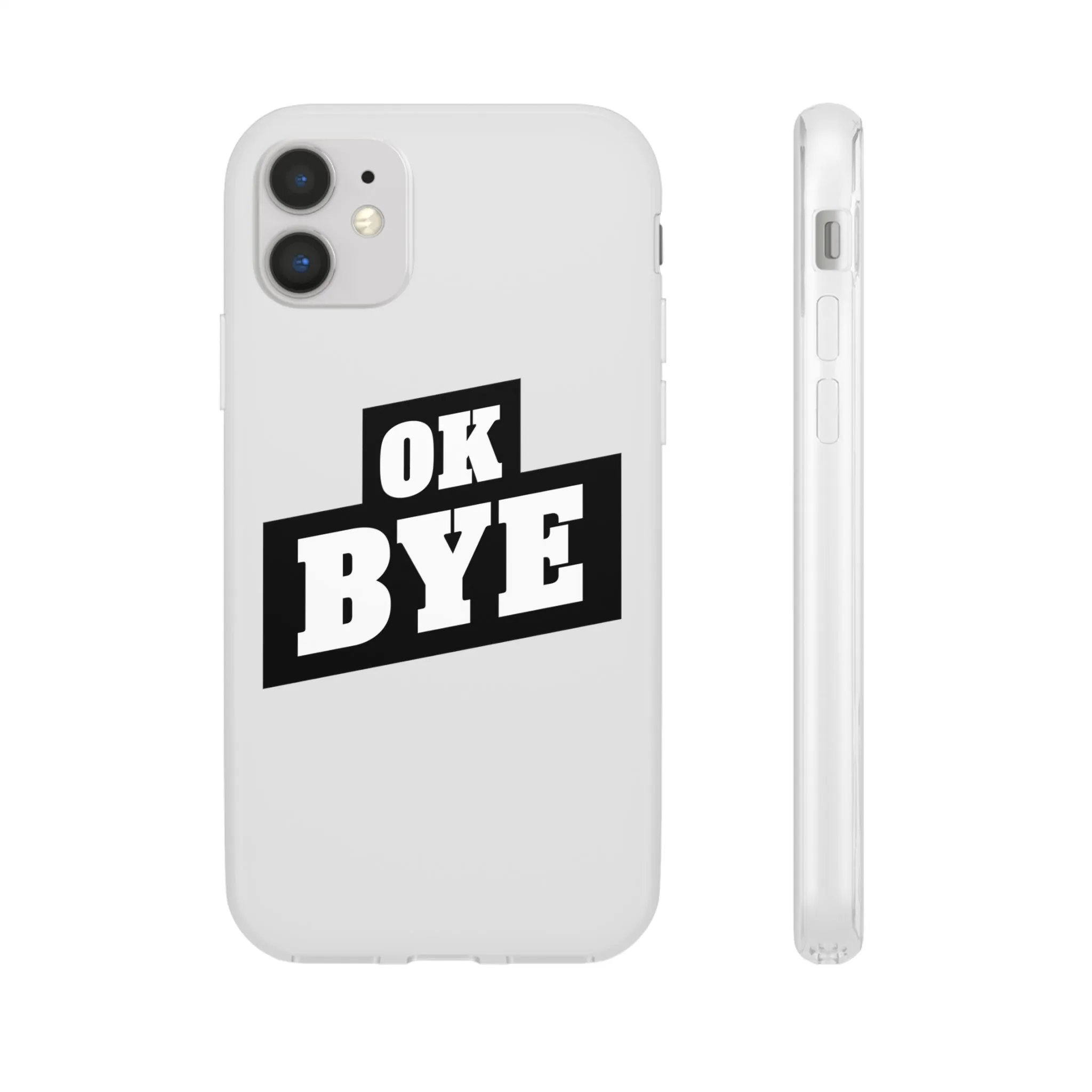 OK BYE Flexi Phone Case