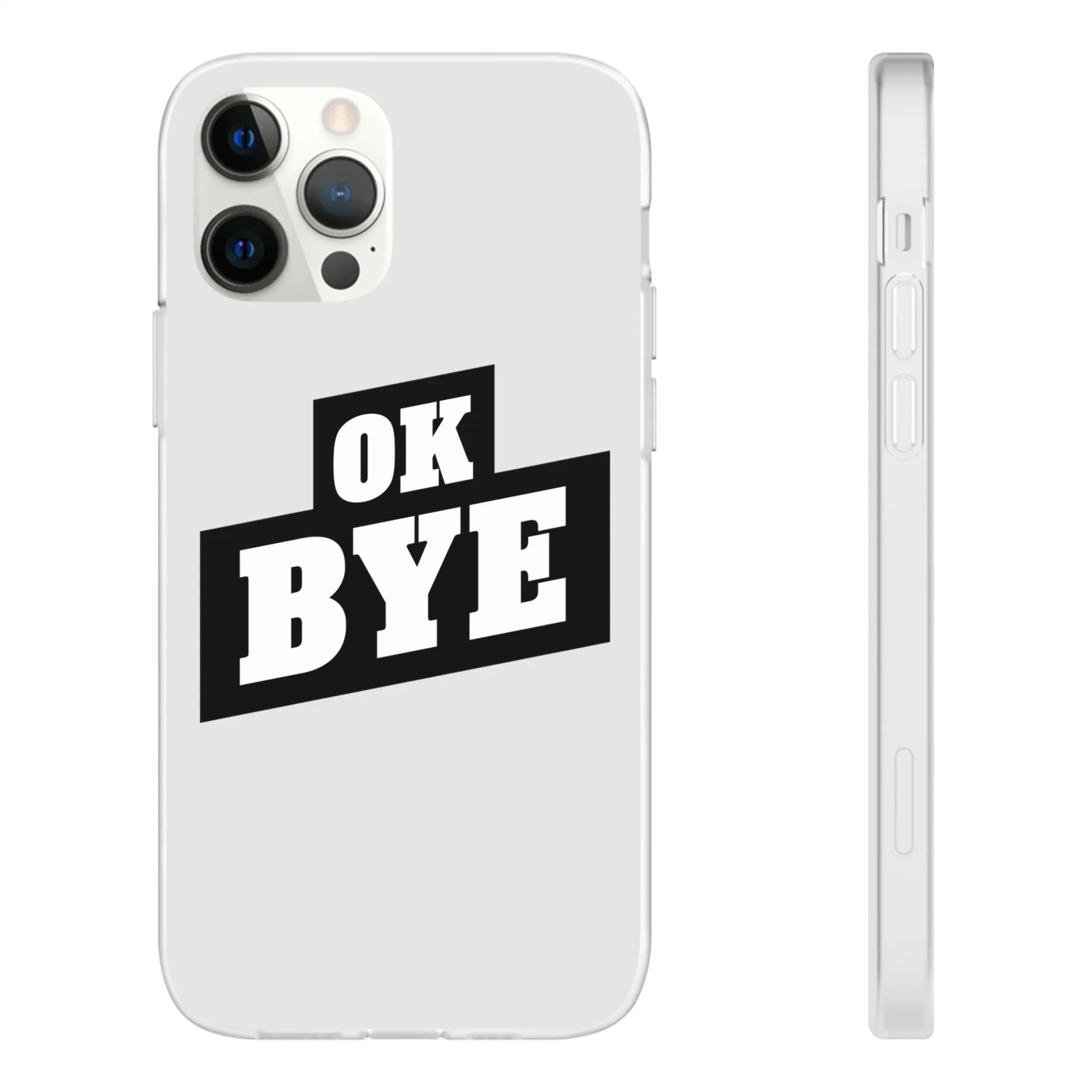 OK BYE Flexi Phone Case