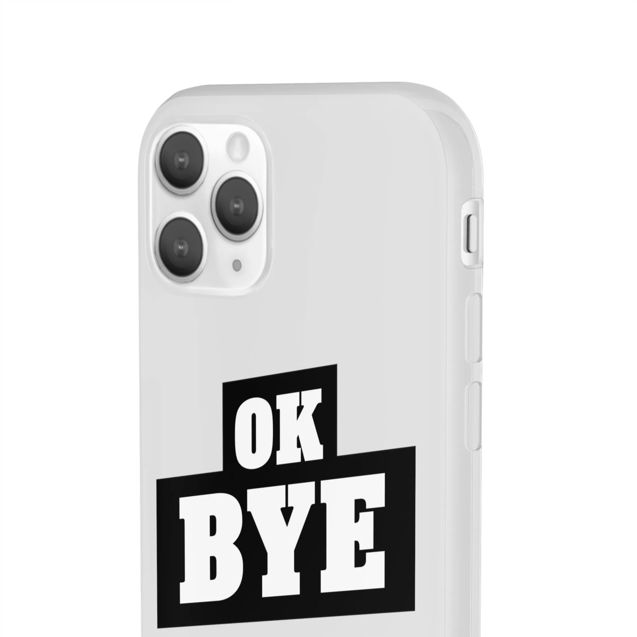 OK BYE Flexi Phone Case