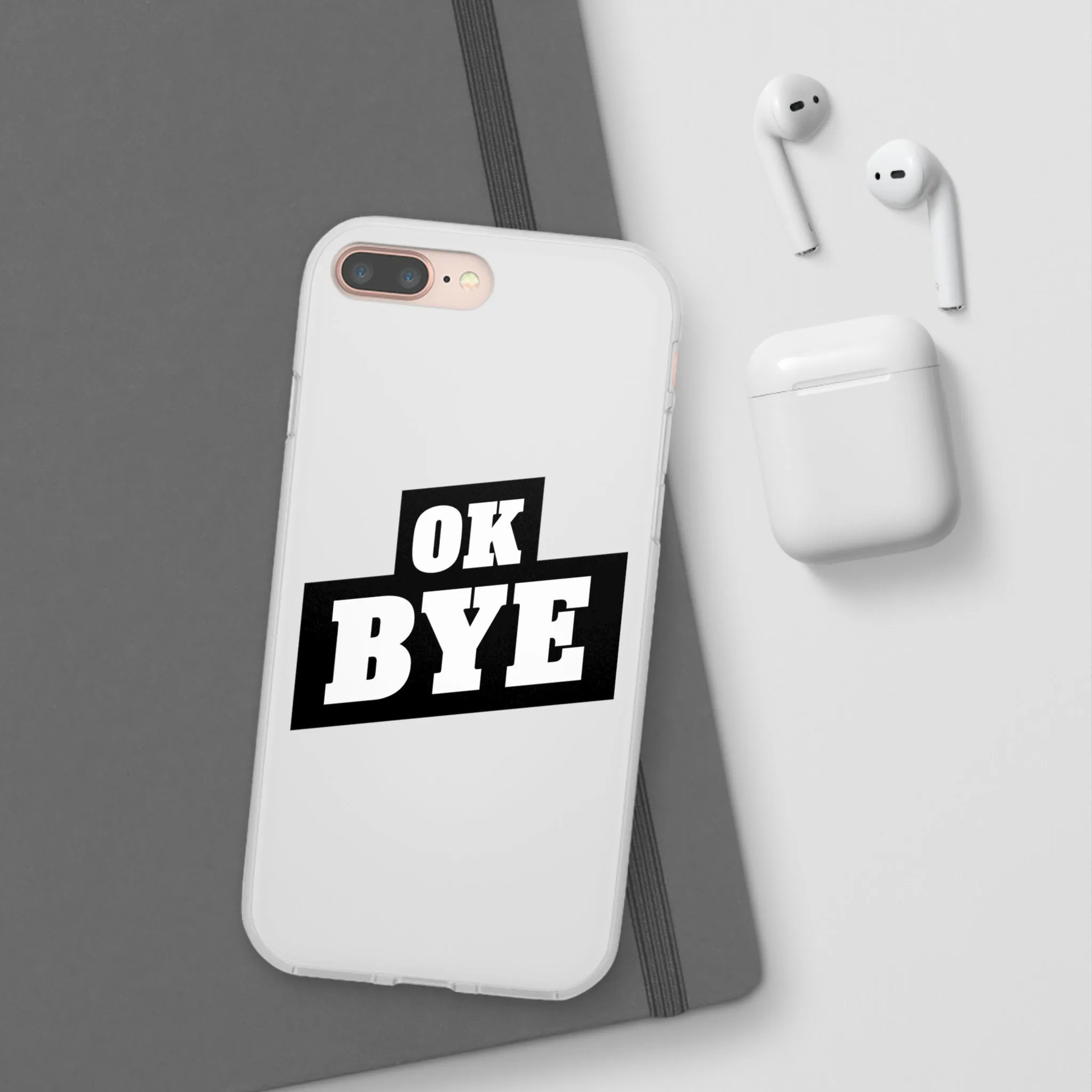 OK BYE Flexi Phone Case