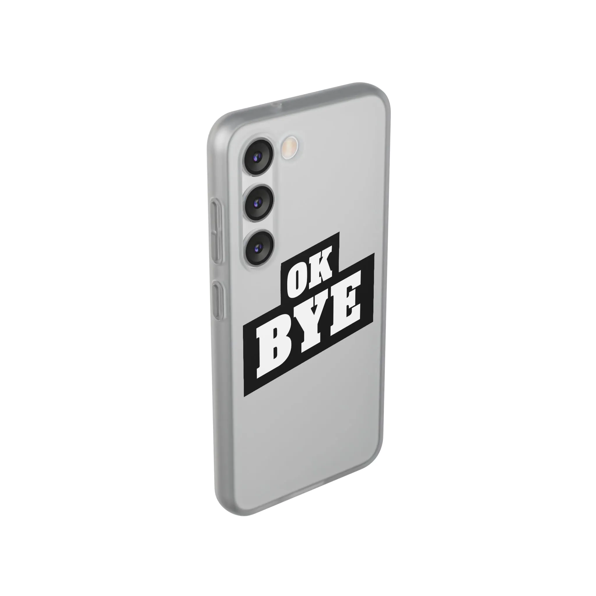 OK BYE Flexi Phone Case