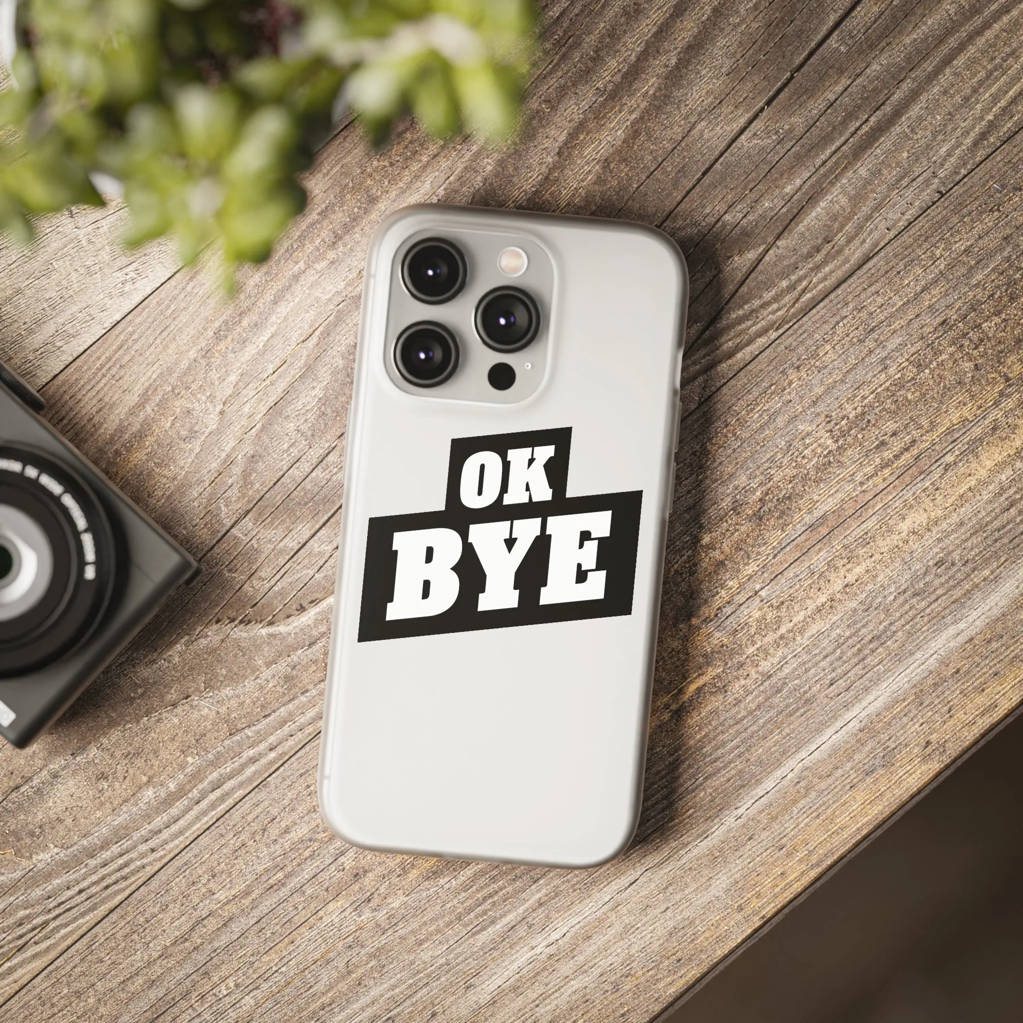 OK BYE Flexi Phone Case