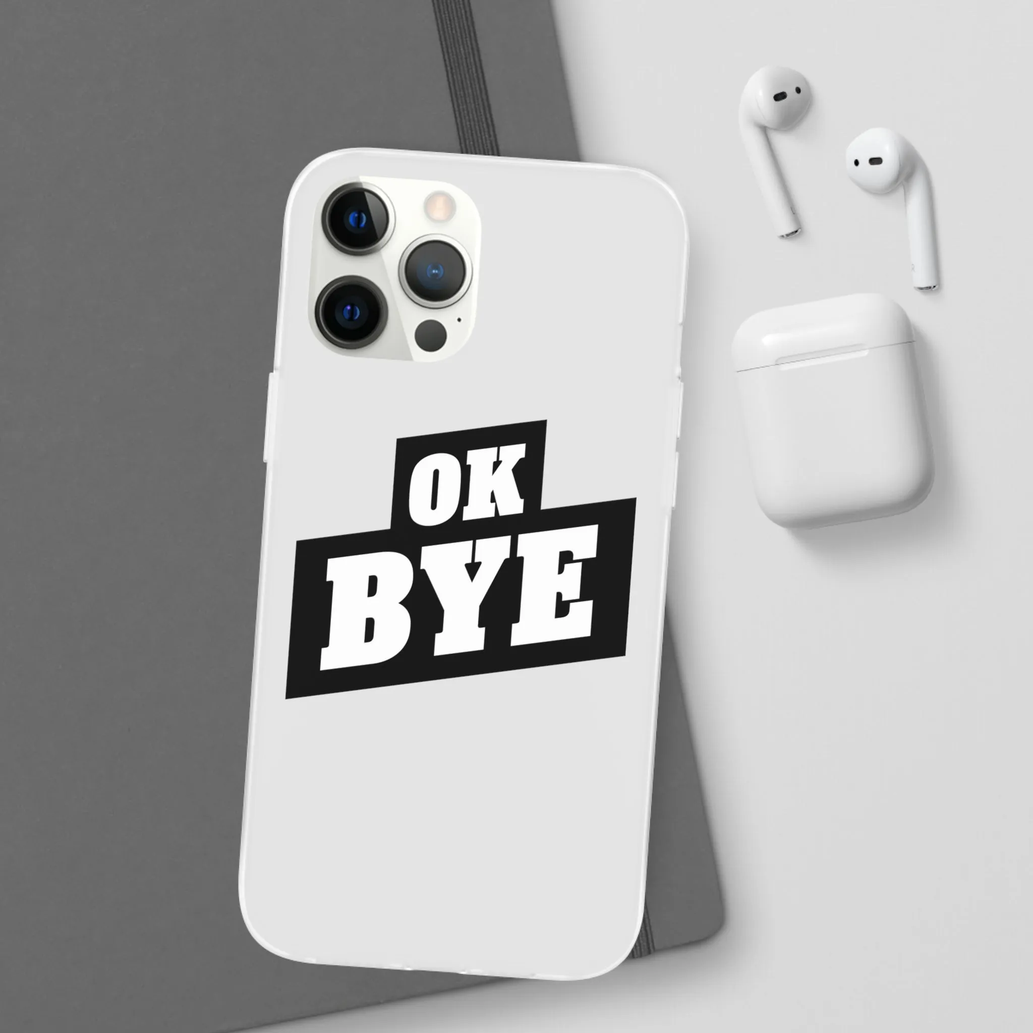 OK BYE Flexi Phone Case