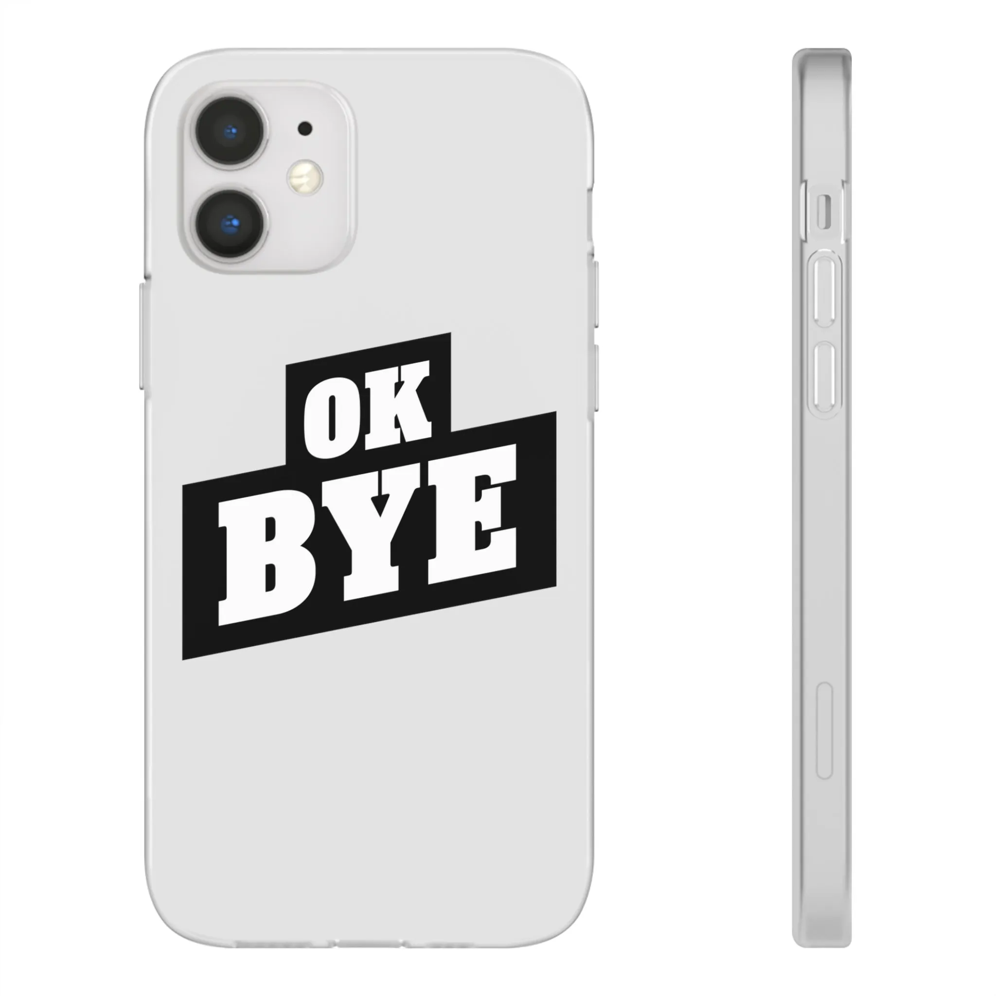 OK BYE Flexi Phone Case