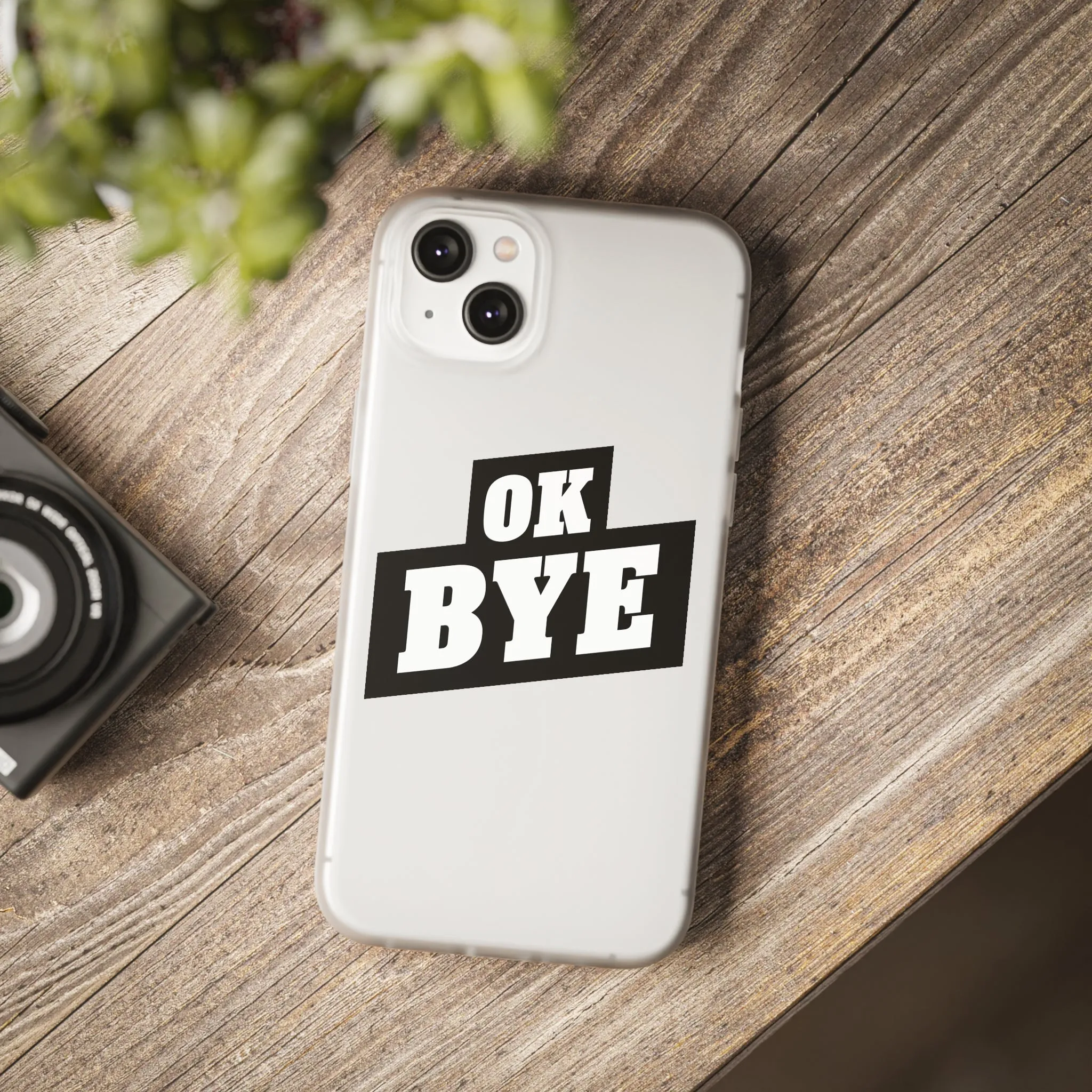 OK BYE Flexi Phone Case