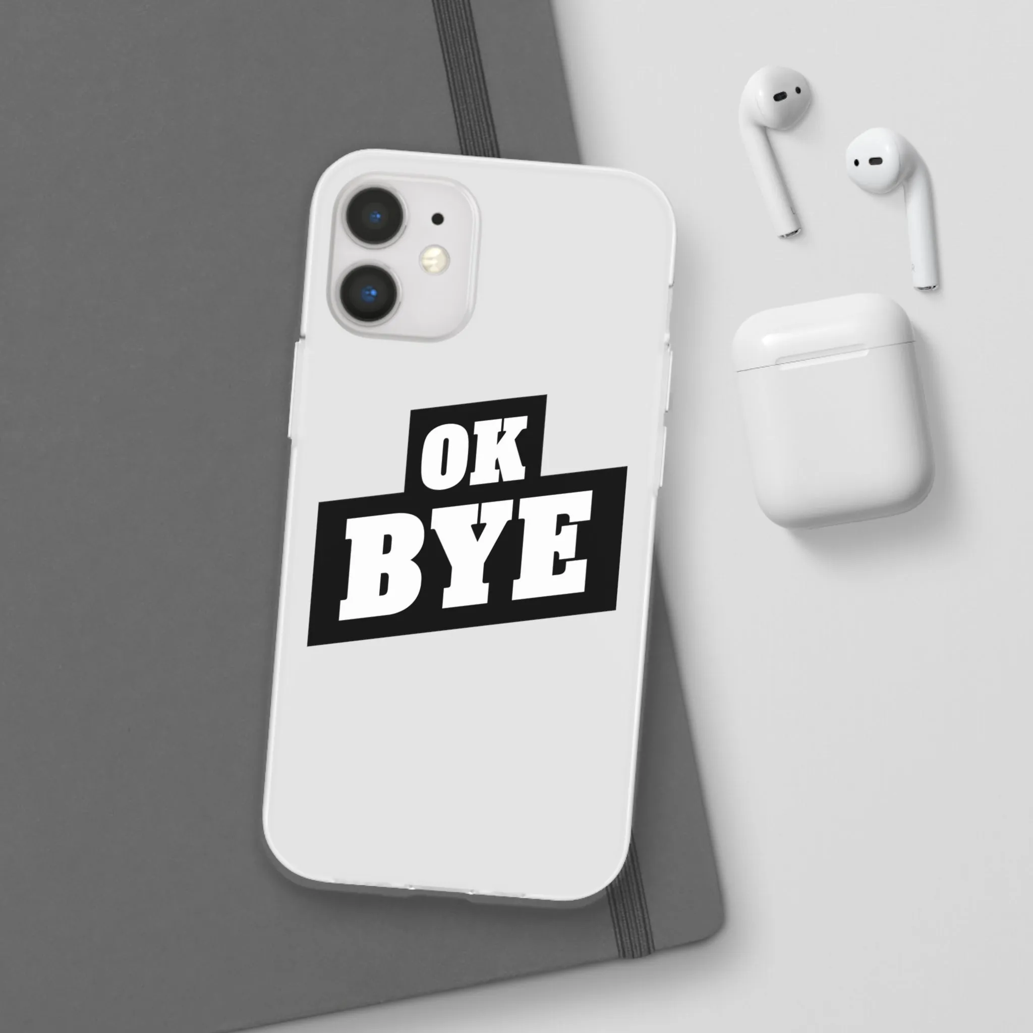 OK BYE Flexi Phone Case