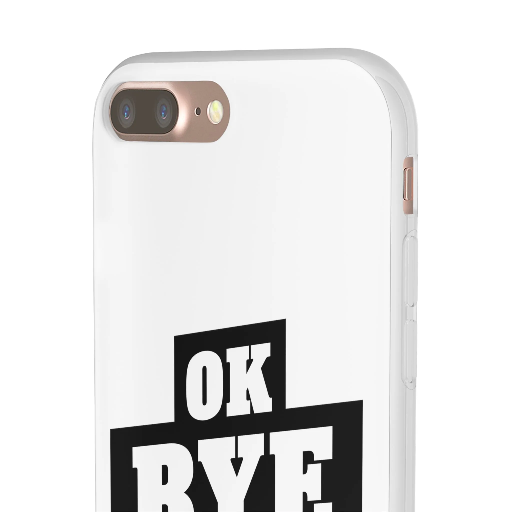OK BYE Flexi Phone Case