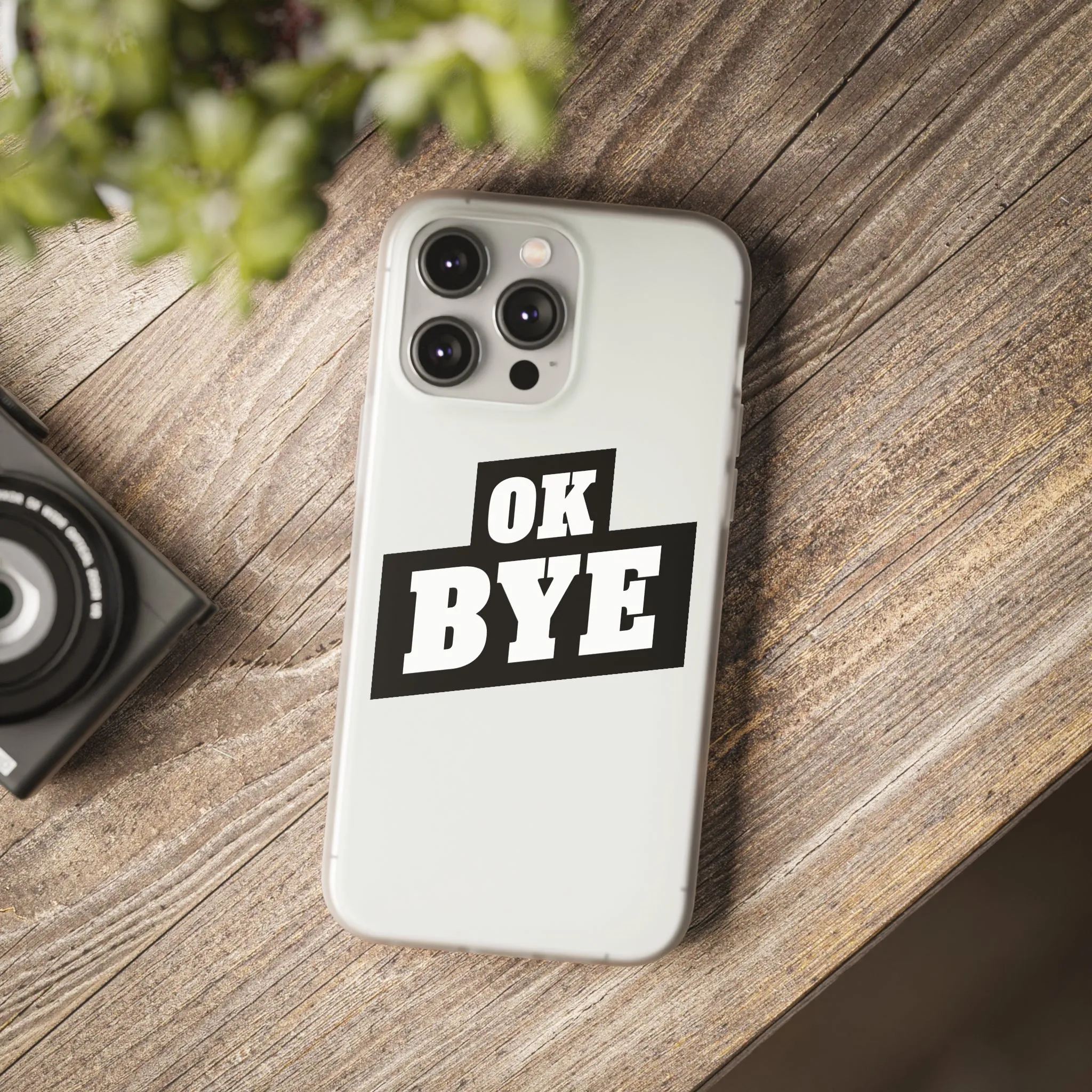 OK BYE Flexi Phone Case