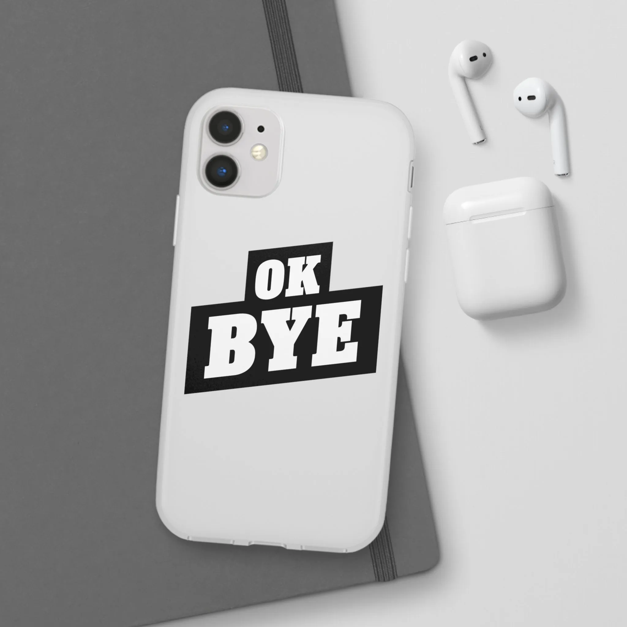 OK BYE Flexi Phone Case