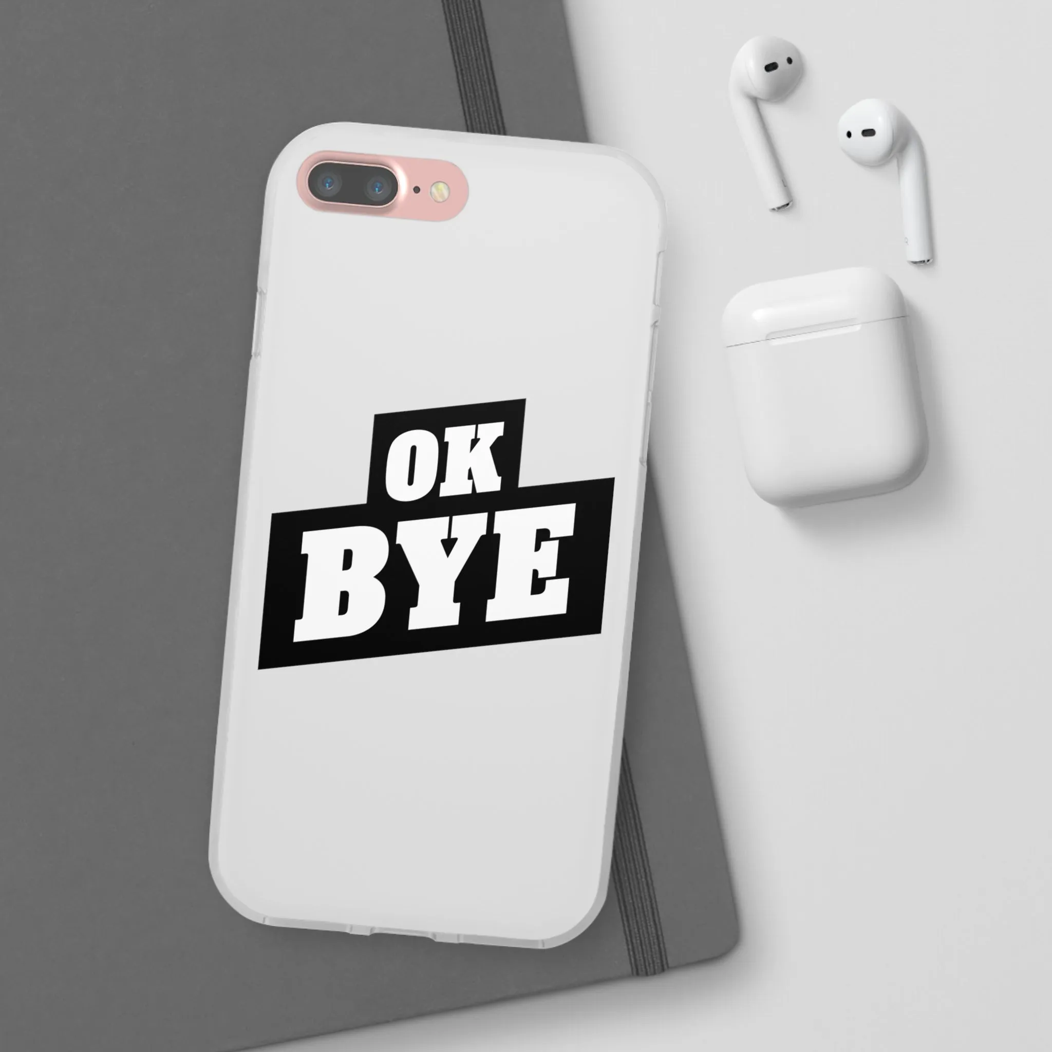OK BYE Flexi Phone Case