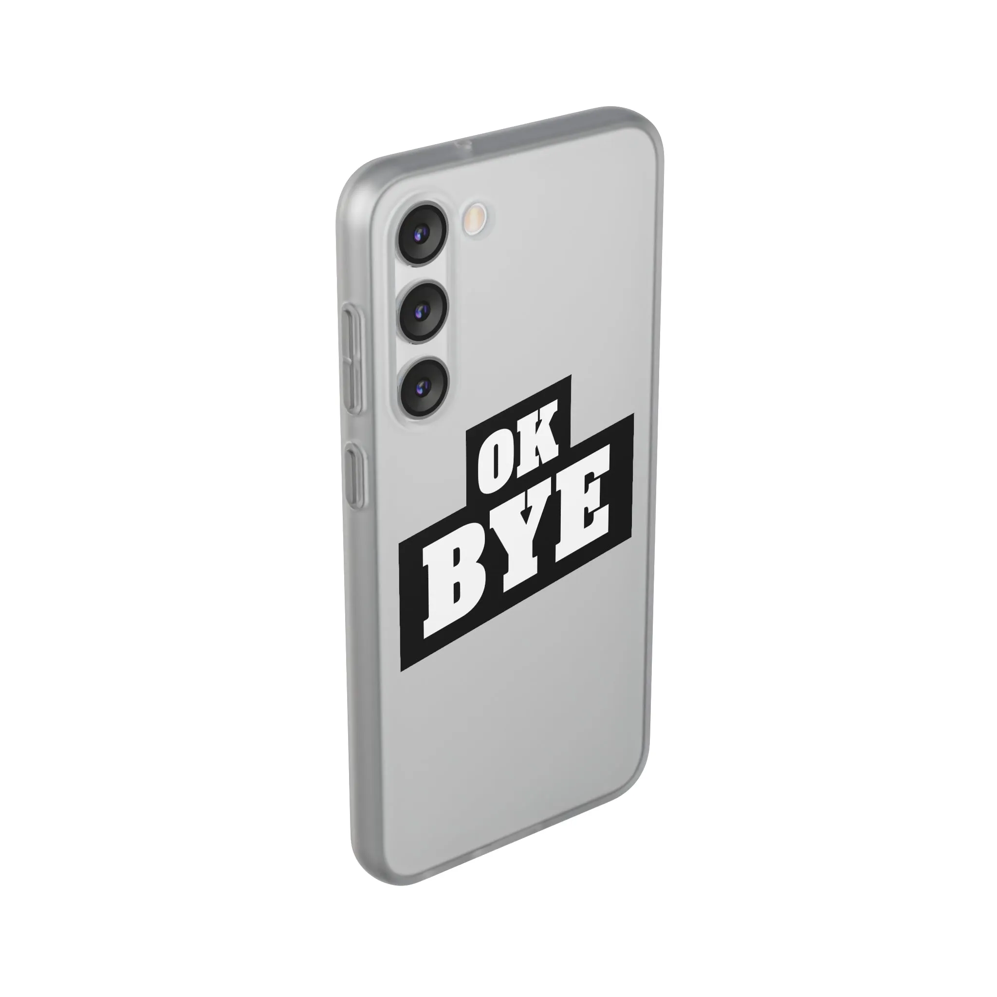 OK BYE Flexi Phone Case