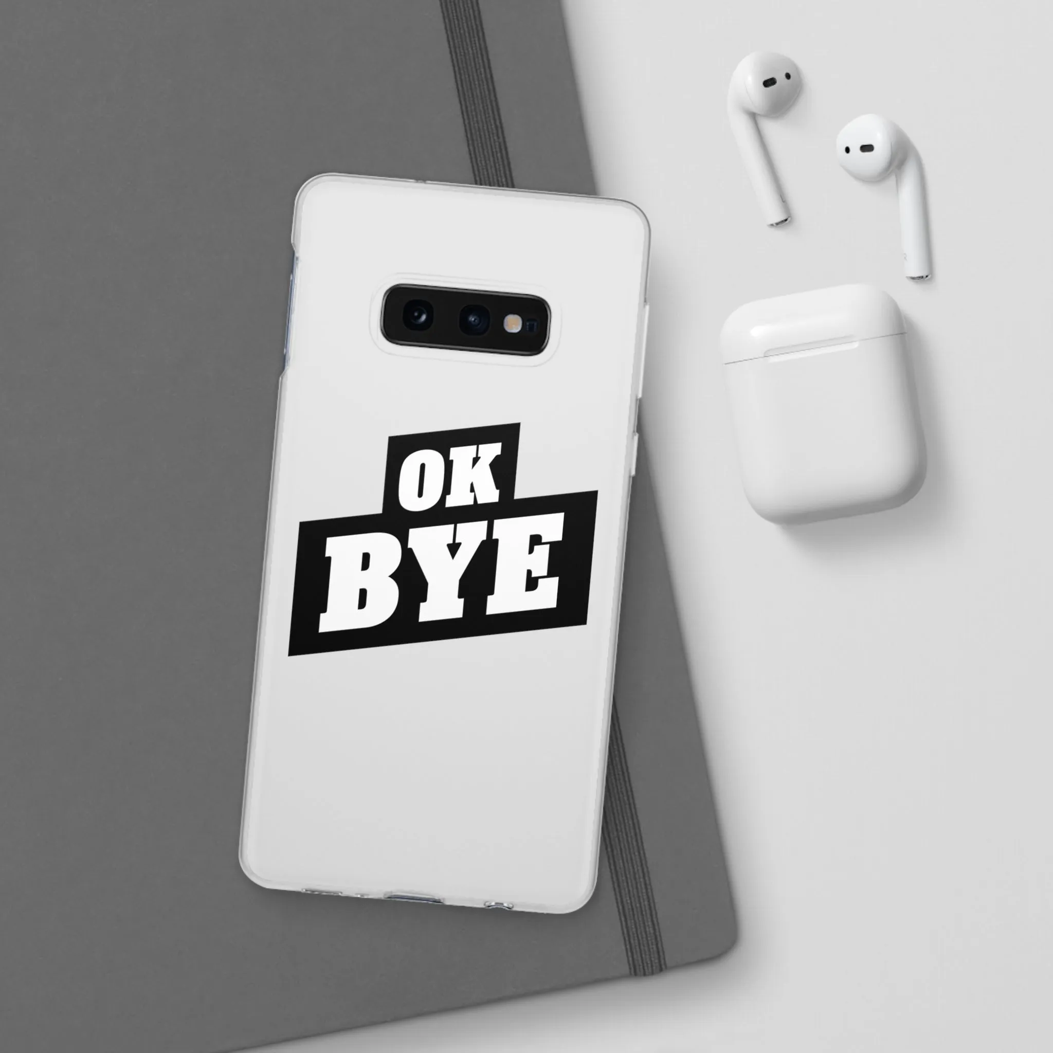 OK BYE Flexi Phone Case