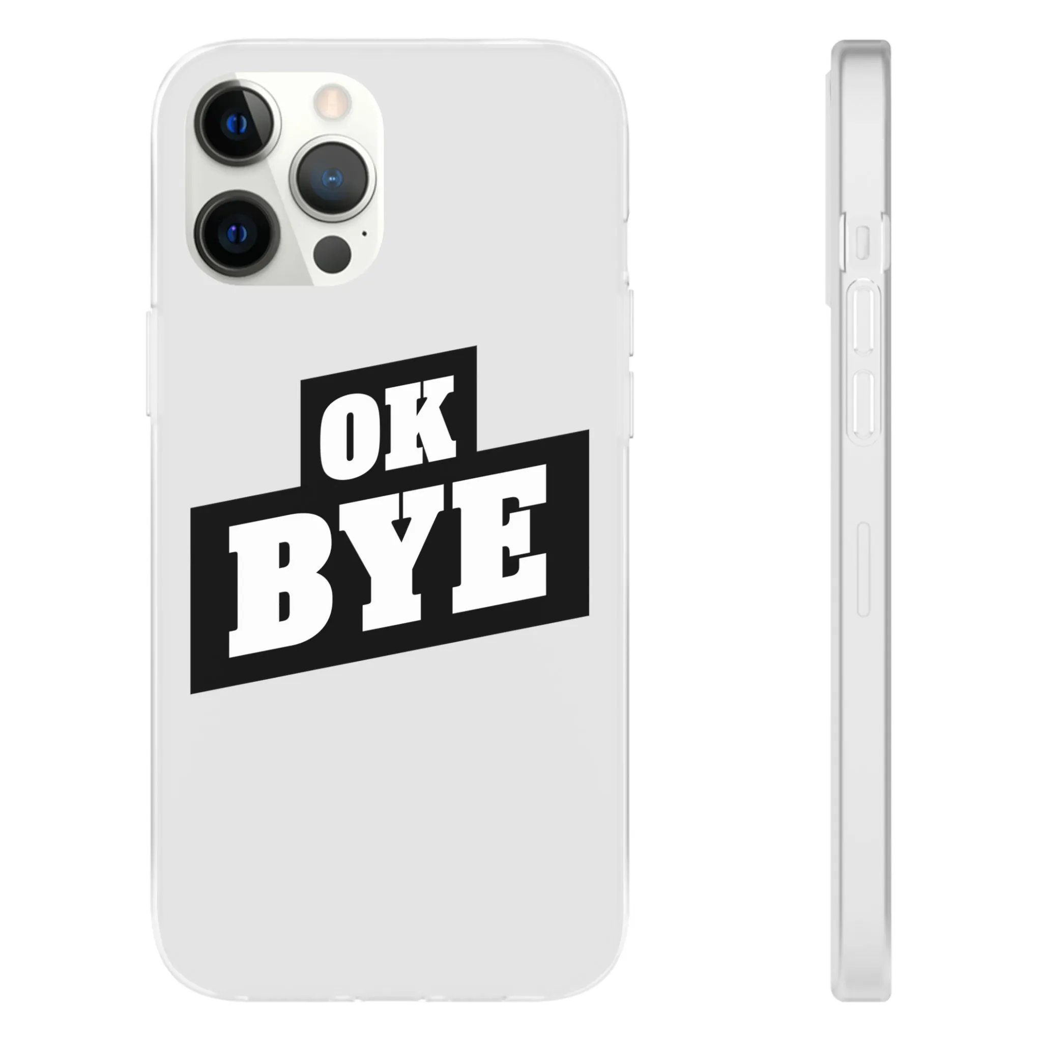 OK BYE Flexi Phone Case