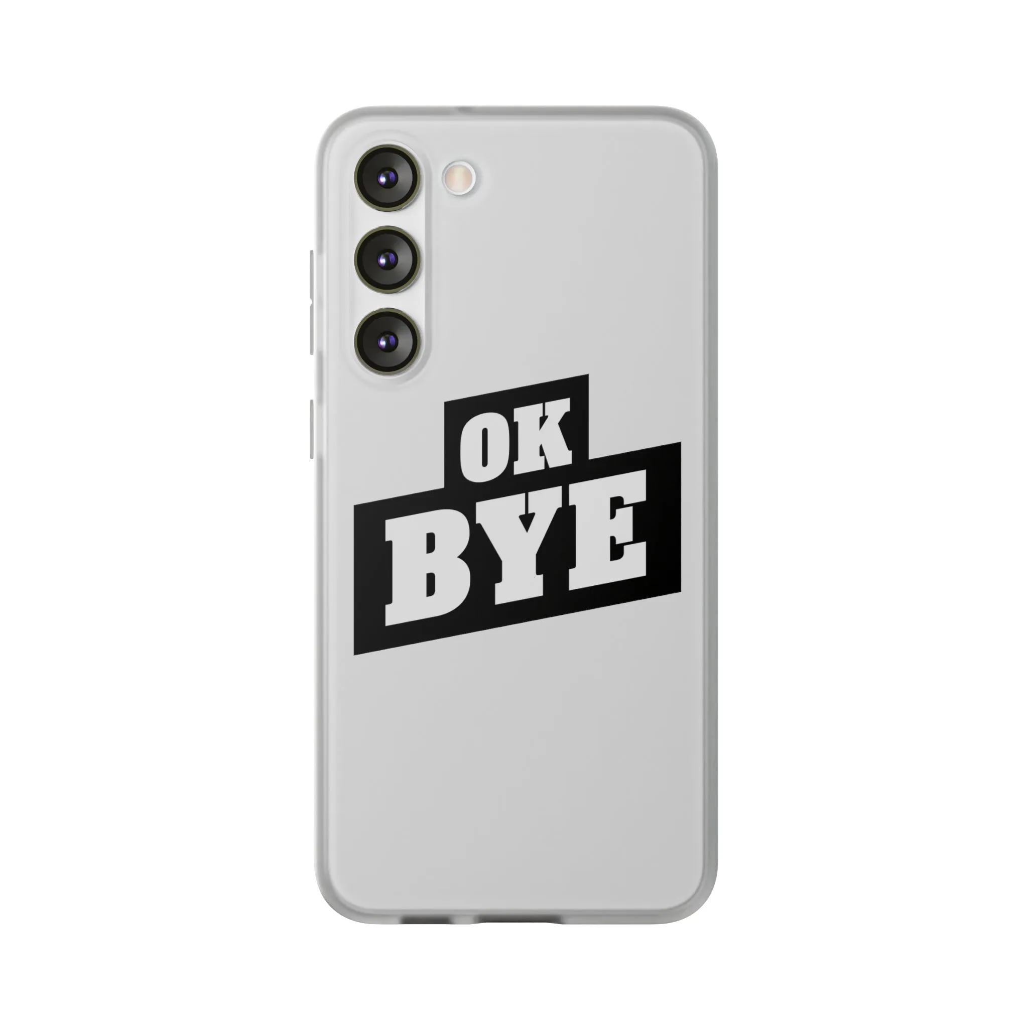 OK BYE Flexi Phone Case