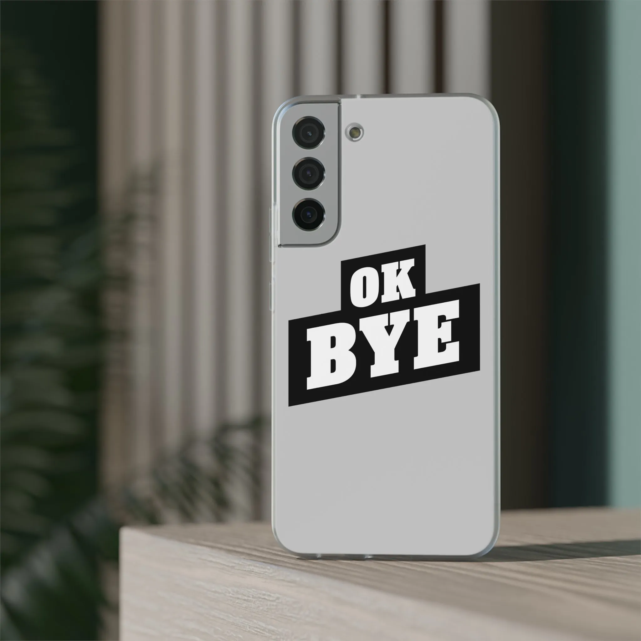 OK BYE Flexi Phone Case