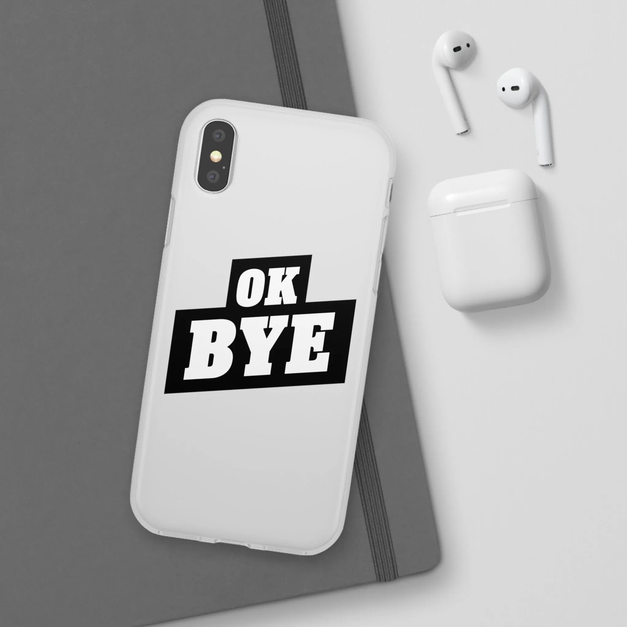 OK BYE Flexi Phone Case