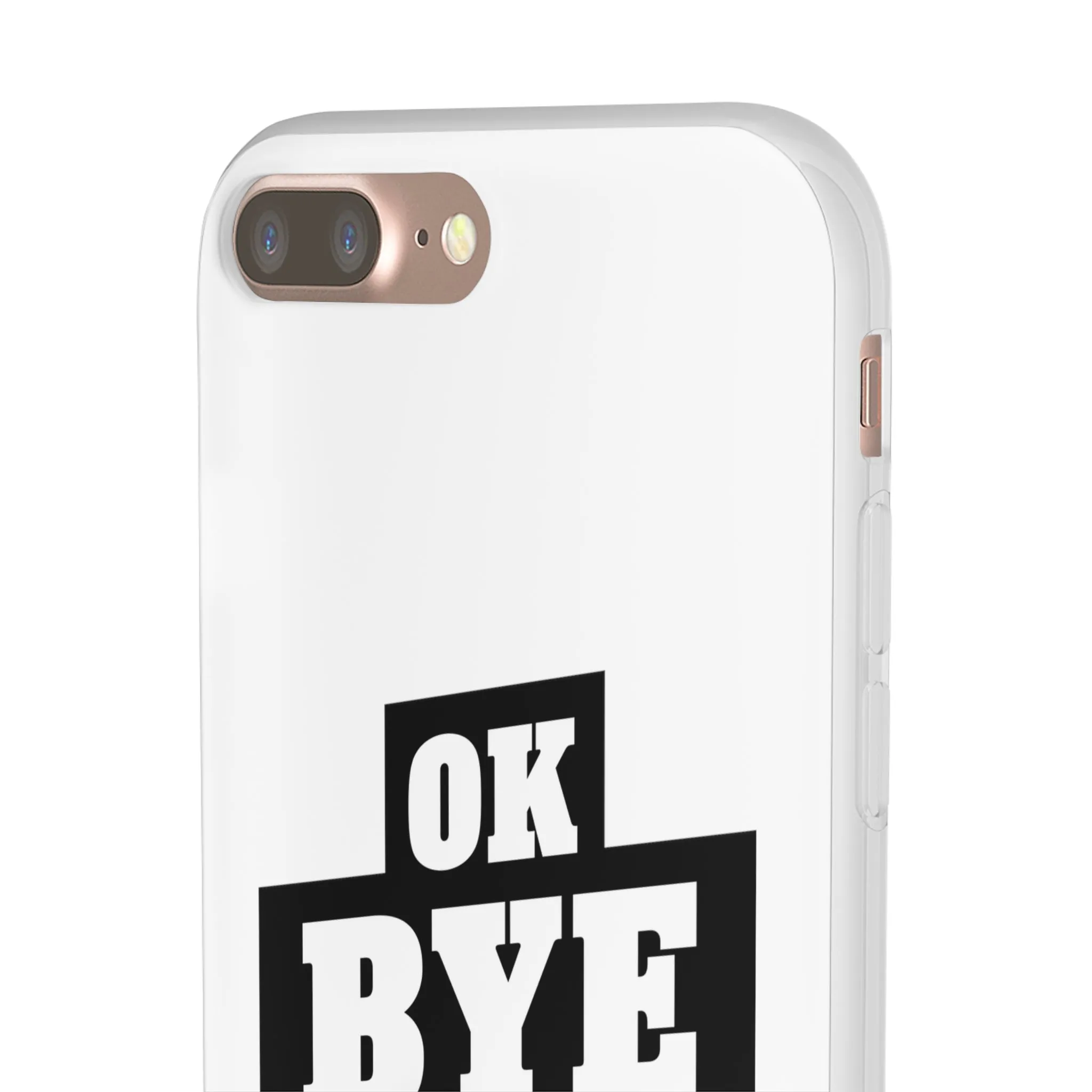 OK BYE Flexi Phone Case