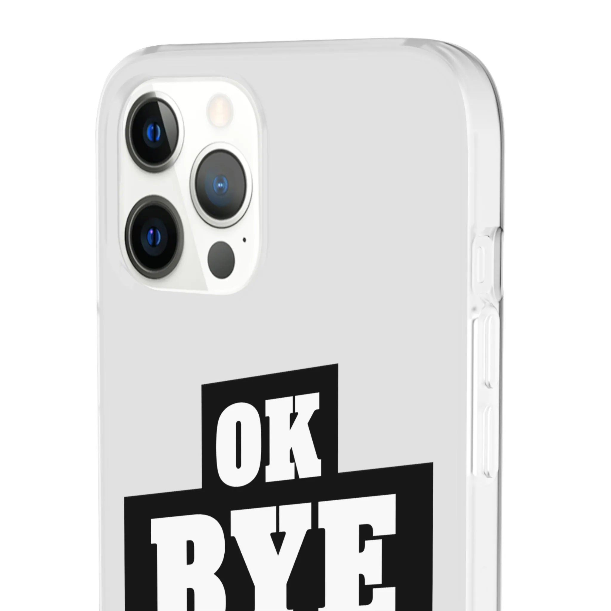OK BYE Flexi Phone Case