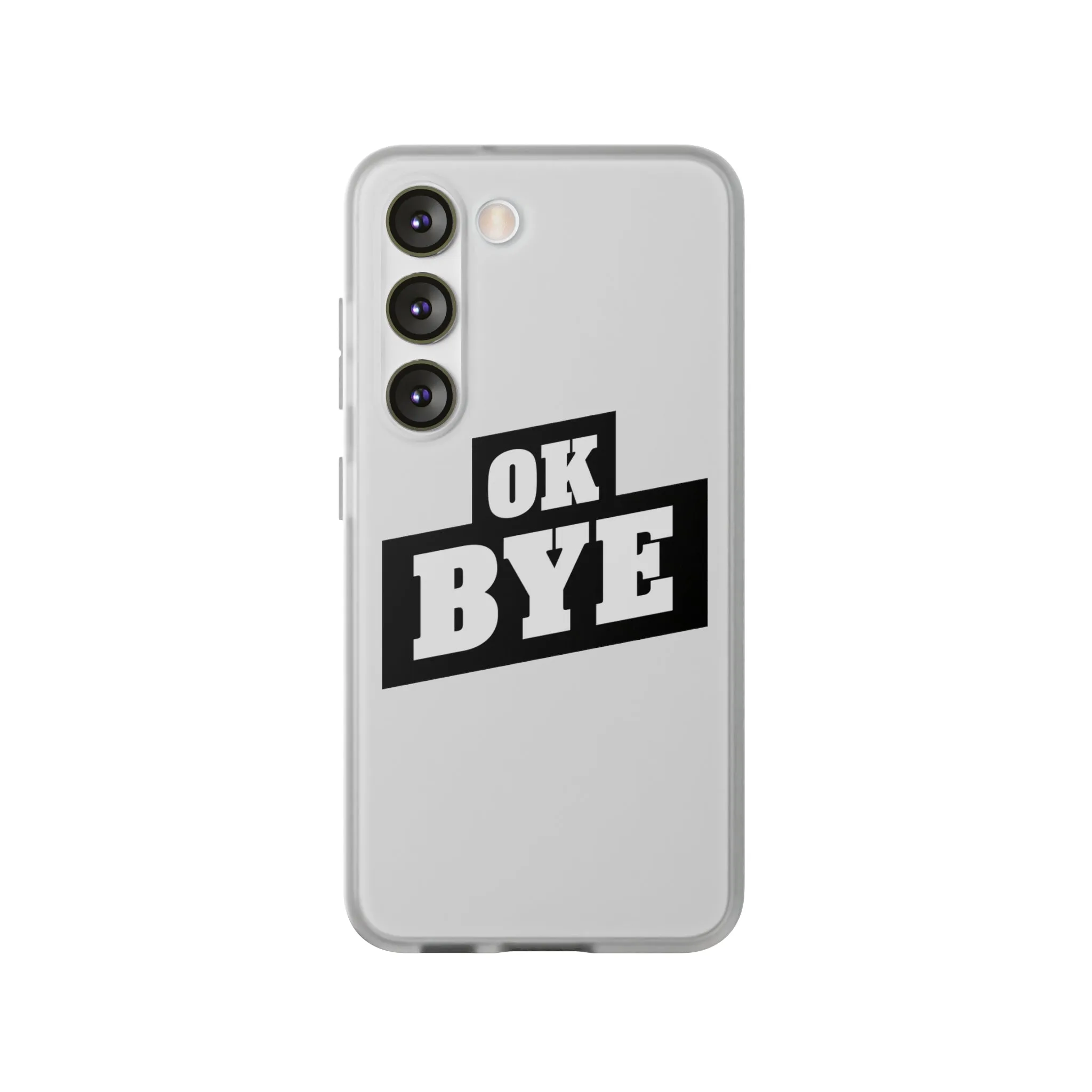 OK BYE Flexi Phone Case
