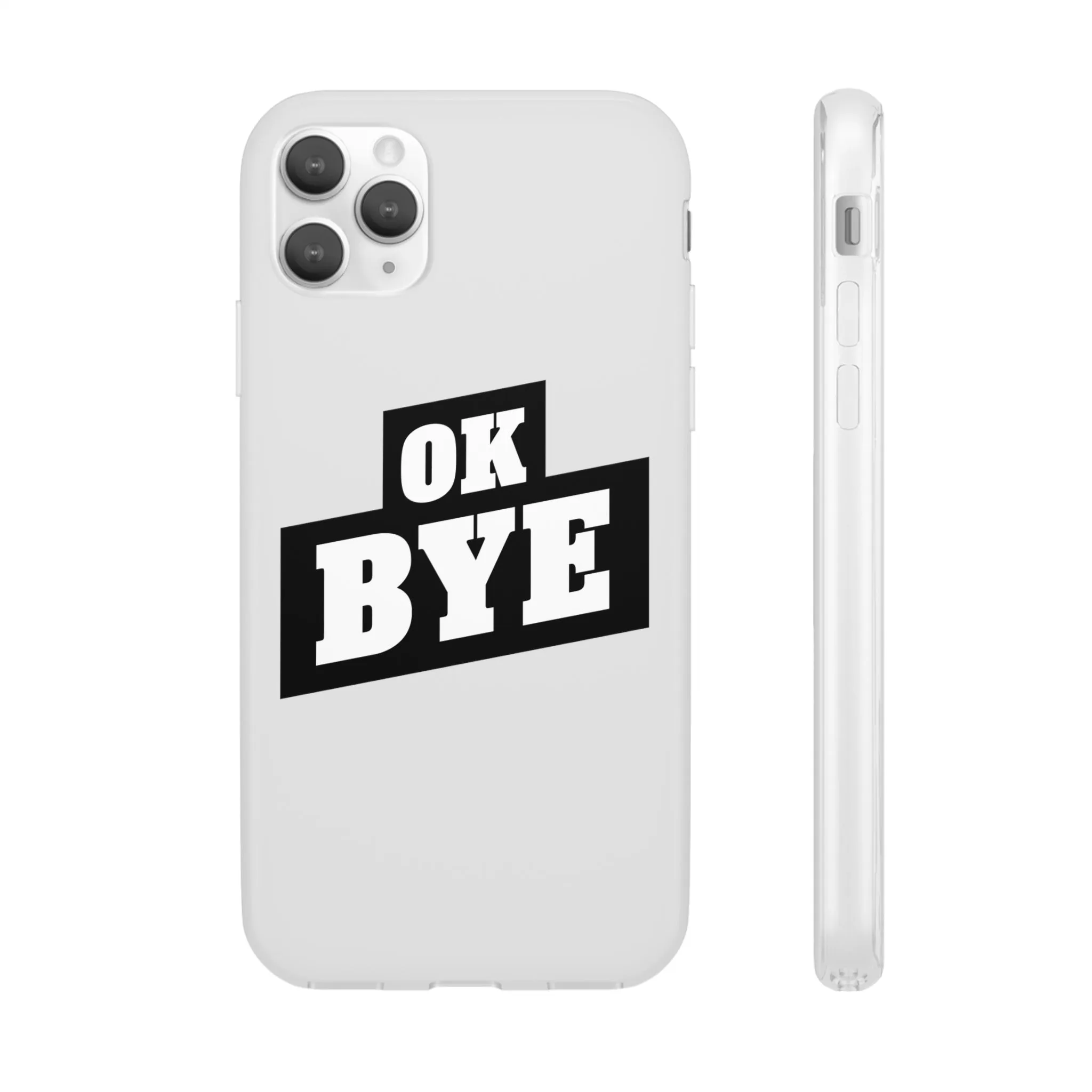 OK BYE Flexi Phone Case