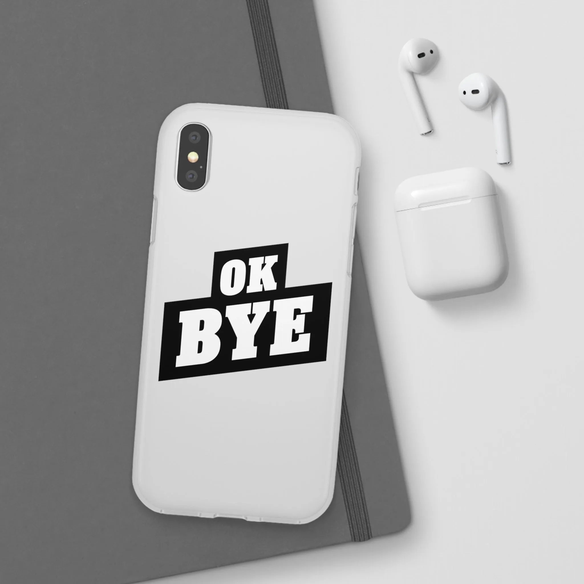 OK BYE Flexi Phone Case