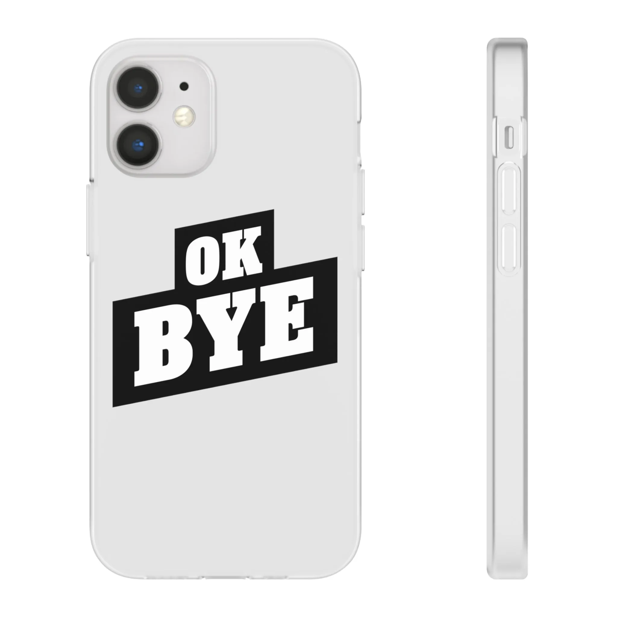 OK BYE Flexi Phone Case