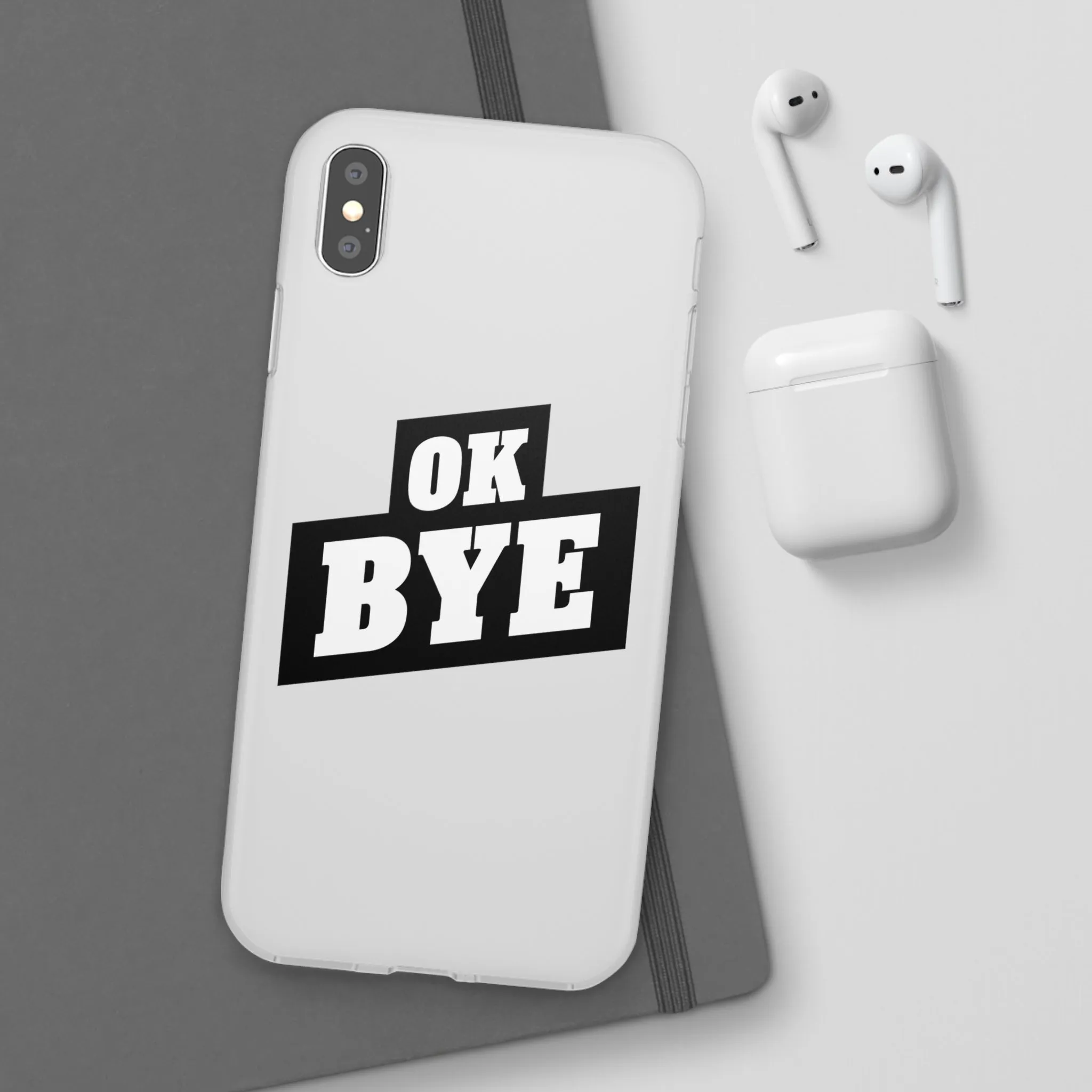 OK BYE Flexi Phone Case