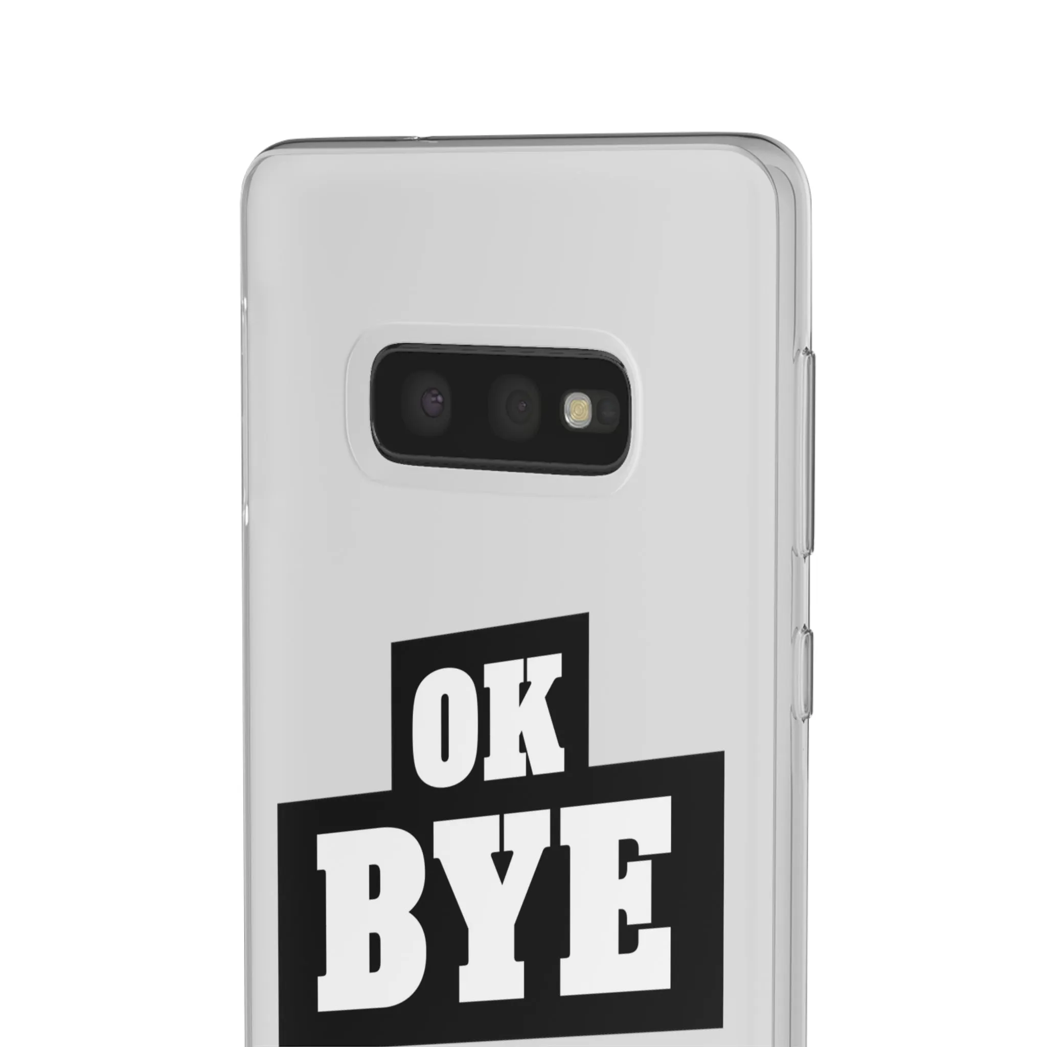 OK BYE Flexi Phone Case