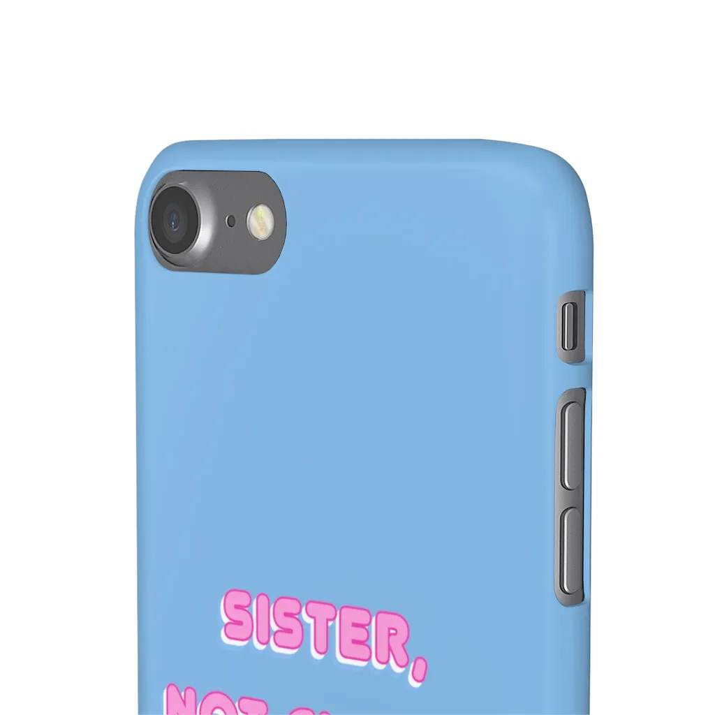 Sister not Cis-ter Phone Case for Apple & Samsung