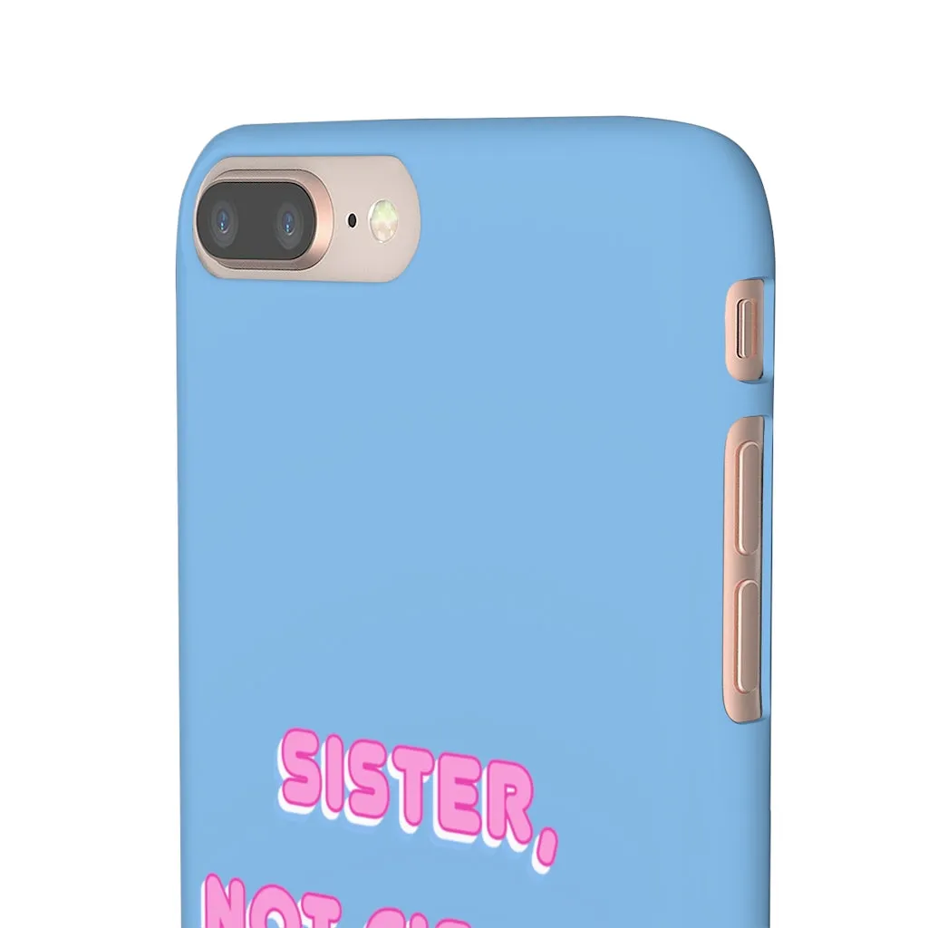 Sister not Cis-ter Phone Case for Apple & Samsung