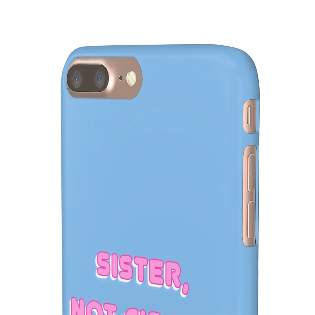 Sister not Cis-ter Phone Case for Apple & Samsung
