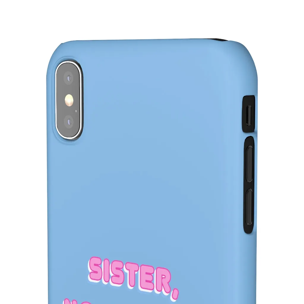 Sister not Cis-ter Phone Case for Apple & Samsung