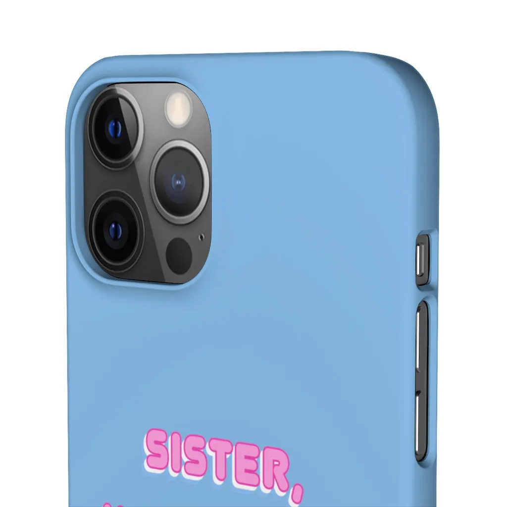 Sister not Cis-ter Phone Case for Apple & Samsung