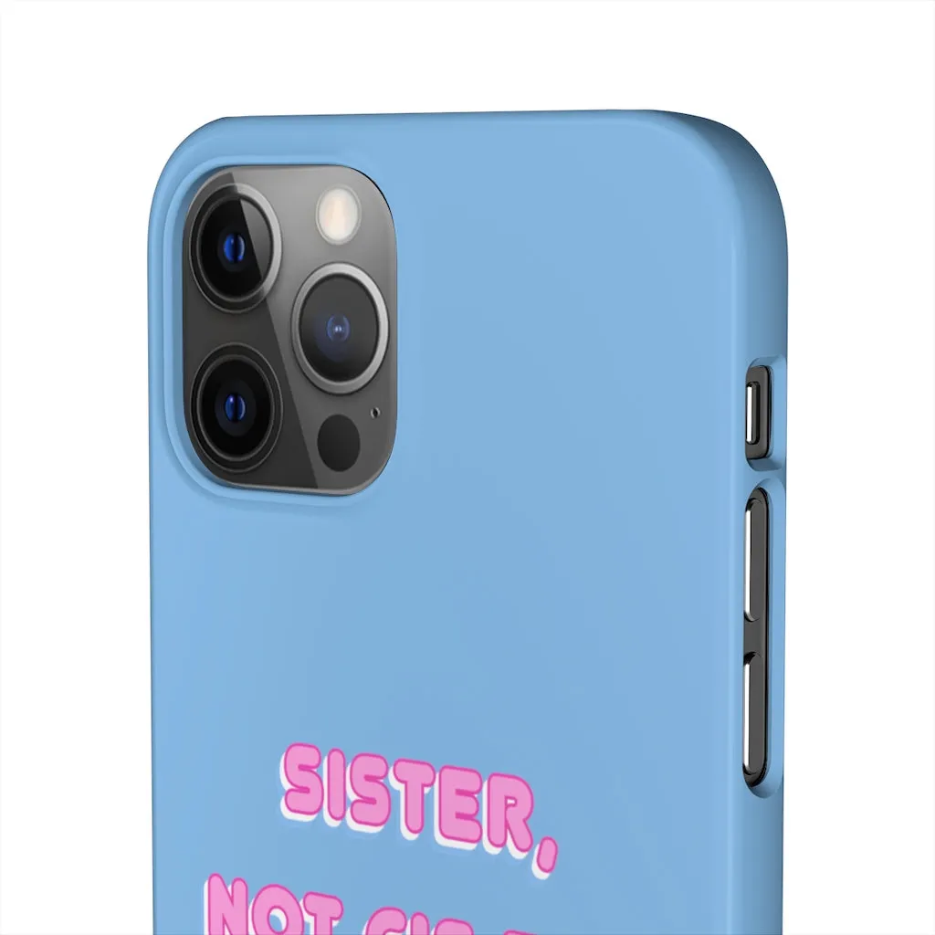 Sister not Cis-ter Phone Case for Apple & Samsung